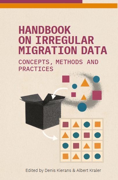 Handbook on Irregular Migration Data: Concepts, Methods and Practices Handbook on Irregular Migration Data: Concepts, Methods and Practices